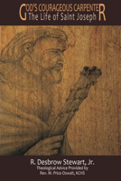 God's Courageous Carpenter 1632132621 Book Cover