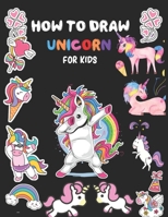 How To Draw Unicorn For Kids: A Step-by-Step Drawing Guide with Copy Grid Method Book For Kids Learn to Draw Cute Stuff Activity Book 1679700871 Book Cover
