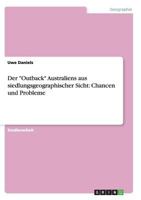 Der "Outback" Australiens aus siedlungsgeographischer Sicht: Chancen und Probleme 3638642909 Book Cover
