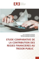 ETUDE COMPARATIVE DE LA CONTRIBUTION DES REGIES FINANCIERES AU TRESOR PUBLIC 6203435260 Book Cover