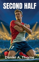 Second Half (Offsiders: Liebe, Die Niemand Sehen Darf) B0H9JYHPQ8 Book Cover