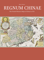 Regnum Chinae: The Printed Western Maps of China to 1735 9004382038 Book Cover