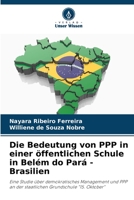 Die Bedeutung von PPP in einer öffentlichen Schule in Belém do Pará - Brasilien 6206422488 Book Cover