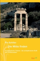 Die Mitte finden: Archetypische Tr�ume-die sch�pferische Kraft des Unbewussten 3962402756 Book Cover