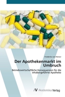 Der Apothekenmarkt im Umbruch 3639418093 Book Cover
