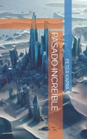 PASADO INCREÍBLE B0CGVZMCTJ Book Cover