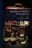 Biografia Medica Piemontese... (Italian Edition) 1024892662 Book Cover