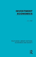 Investment Economics (Routledge Library Editions: Economics and Society) 1041144474 Book Cover