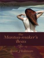 The Mantua-maker's Beau (Five Star Expressions) 0786298820 Book Cover