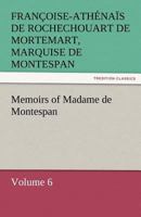 Memoirs of Madame de Montespan - Volume 6 384245340X Book Cover
