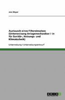Austausch eines Filtereinsatzes (Unterweisung Anlagemechaniker / -in f�r Sanit�r-, Heizungs- und Klimatechnik) 3638597504 Book Cover