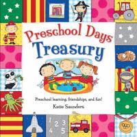 Preschool Days Treasury: Preschool Learning Friendships and Fun 0764166255 Book Cover