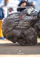 TramontOccidente: Come l’Occidente rischi di implodere in sé stesso (Italian Edition) 1471713741 Book Cover