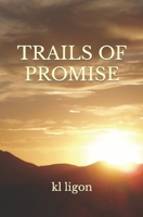 Trails of Promise 1539185559 Book Cover