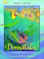 Donnatalee: A Mermaid Adventure 015200386X Book Cover