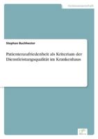 Patientenzufriedenheit ALS Kriterium Der Dienstleistungsqualitat Im Krankenhaus 383242668X Book Cover