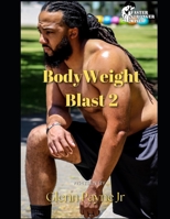 Faster Stronger Wiser: Body Weight Blast 2 1511923830 Book Cover