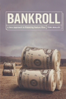 Bankroll: A New Approach to Financing Feature Films 1932907572 Book Cover
