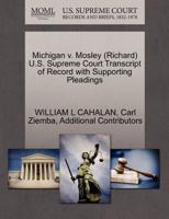 Michigan v. Mosley (Richard) U.S. Supreme Court Transcript of Record with Supporting Pleadings 127063657X Book Cover