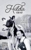 Hilda vom Hof: Ein Leben in der Landwirtschaft (German Edition) 3711601278 Book Cover