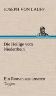 Die Heilige Vom Niederrhein 3842406398 Book Cover