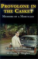 Provolone in the Casket: Memoirs of a Mortician 1401015468 Book Cover