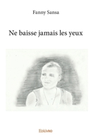Ne baisse jamais les yeux (French Edition) 2334188697 Book Cover
