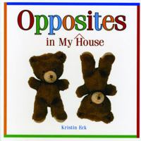 Opposites in My House (Look-and-Learn Books) 1404227008 Book Cover