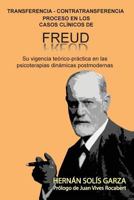 Transferencia-Contratransferencia Proceso En Los Casos Clinicos de Freud: Su Vigencia Teorico-Practica En Las Psicoterapias Dinamicas Postmodernas 6079137410 Book Cover