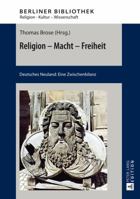 Religion - Macht - Freiheit: Deutsches Neuland: Eine Zwischenbilanz 3631579217 Book Cover