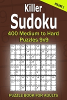Killer Sudoku Puzzle Book for Adults: 400 Easy to Medium Puzzles 9x9 B094CT4KVP Book Cover