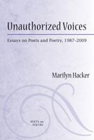 Unauthorized Voices: Essays on Poets and Poetry, 1987-2009 0472071157 Book Cover