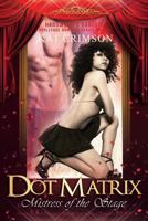 Dot Matrix: Mistress of the Stage: Older Woman Younger Man Multicultural Romance Bwwm 1547146389 Book Cover