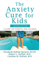 The Anxiety Cure for Kids: A Guide for Parents 1118430662 Book Cover