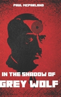 In The Shadow of Grey Wolf (Castellano and Zelek: Tales of Two Families) 1731135939 Book Cover