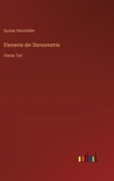 Elemente der Stereometrie: Vierter Teil 3368454560 Book Cover