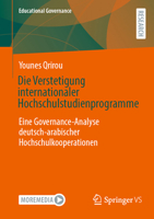 Die Verstetigung Internationaler Hochschulstudienprogramme: Eine Governance-Analyse Deutsch-Arabischer Hochschulkooperationen 3658466138 Book Cover