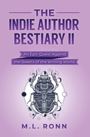 The Indie Author Bestiary II: An Epic Quest Against the Beasts of the Writing World B0C6W39P9Y Book Cover