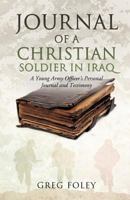 Journal of a Christian Soldier in Iraq 1622301951 Book Cover