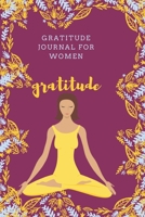 Gratitude journal for women: Gratitude Notebook / journal Gift,120 Pages,6x9, Soft Cover, Matte Finish 1661180469 Book Cover