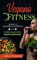 VEGANO FITNESS: Mejora tu rendimiento deportivo. La dieta vegana de los deportistas profesionales. B095LBR27H Book Cover