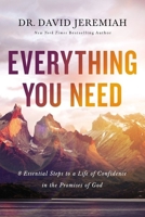 Everything You Need: 8 Essential Steps to a Life of Confidence in the Promises of God 0785223932 Book Cover