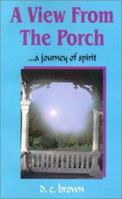 A View from the Porch: A Journey of Spirit 1931391009 Book Cover