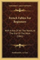 French Fables for Beginners, With a Key of All the Words 1166024660 Book Cover