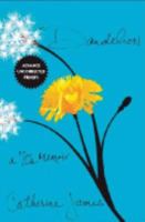 Dandelion: A 60s Memoir 1921037237 Book Cover