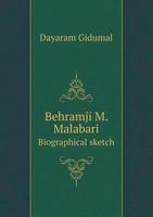 Behramji M. Malabari Biographical Sketch 5518436238 Book Cover