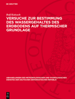 Versuche Zur Bestimmung Des Wassergehaltes Des Erdbodens Auf Thermischer Grundlage 3112767640 Book Cover
