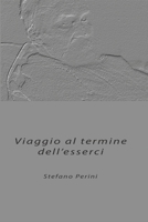 Viaggio al termine dell’esserci (Poesia) (Italian Edition) B0BTJJWBYK Book Cover