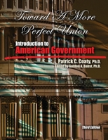 Toward a More Perfect Union: Introduction to American Government 0757568211 Book Cover