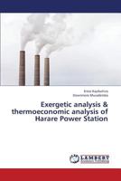 Exergetic analysis & thermoeconomic analysis of Harare Power Station 3659352438 Book Cover